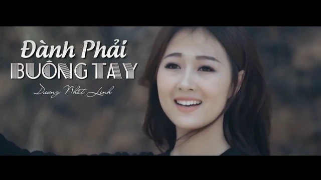 ĐÀNH PHẢI BUÔNG TAY - Dương Nhất Linh