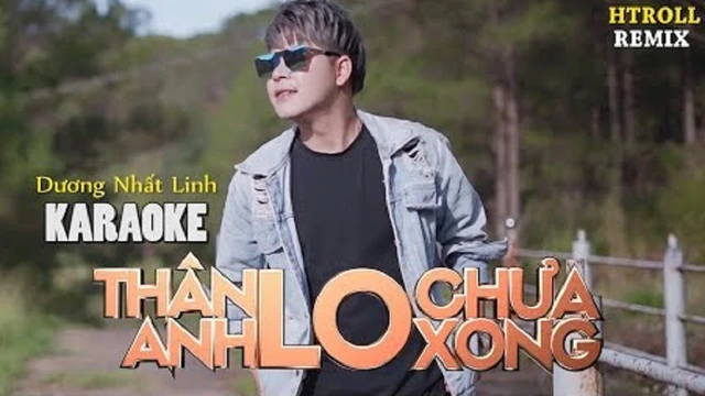 (Karaoke) Thân anh lo chưa xong - Dương Nhất LInh