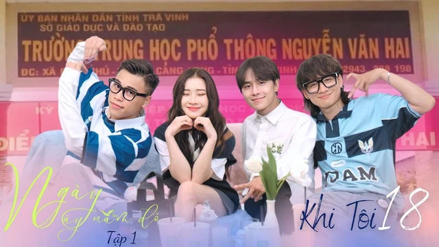Khi Tôi 18 - Ngọc Đắc - O.lew - RUM