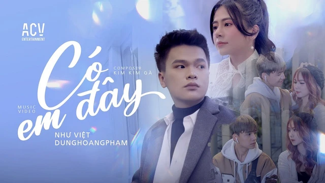 Có Em Đây - Như Việt - Dunghoangpham - ACV