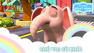 Ca khúc Chú voi cừ khôi 
