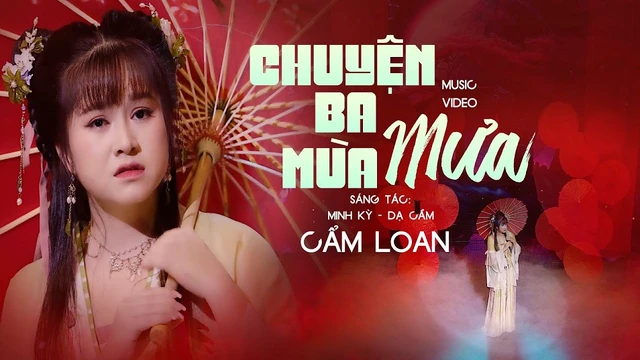 Chuyện Ba Mùa Mưa - Cẩm Loan