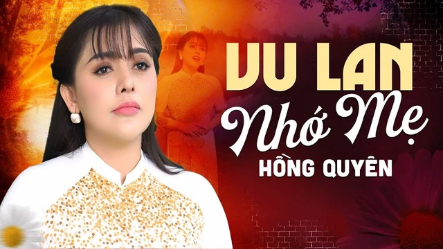 Vu Lan Nhớ Mẹ - Hồng Quyên