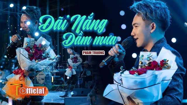  Dãi Nắng Dầm Mưa - Phạm Trưởng Live 