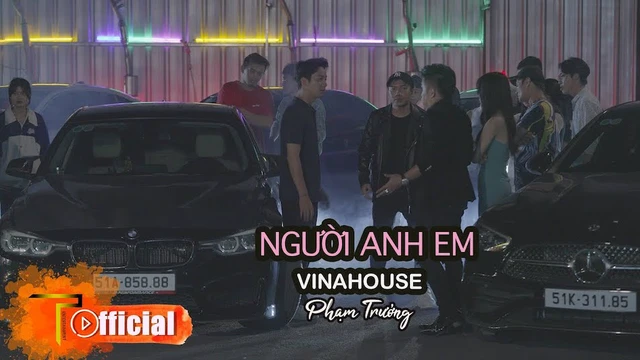 Người Anh Em - Vinahouse - Phạm Trưởng 