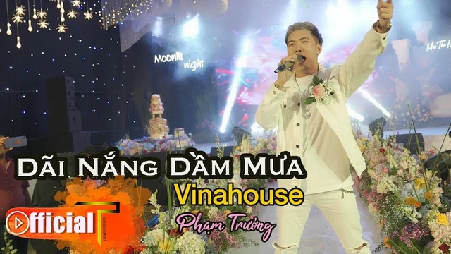Vinahouse Dãi Nắng Dầm Mưa - Phạm Trưởng ( Hpbd )