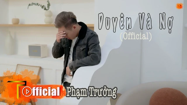 Duyên Và Nợ - Phạm Trưởng ( Mv Official )