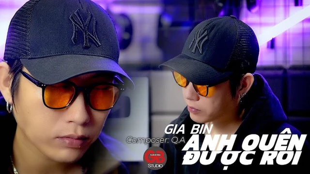 Gia Bin - Anh Quên Được Rồi - Mv Studio Ver. (Official)