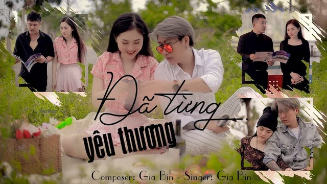 Gia Bin - Đã Từng Yêu Thương - (Music Video Official)