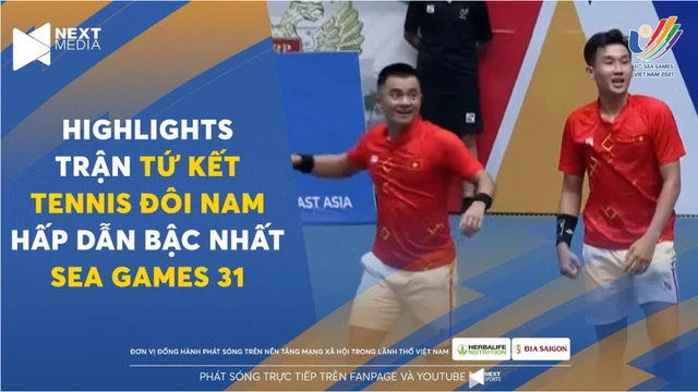 HIGHLIGHTS - Trận Tứ kết Quần Vợt đôi nam hấp dẫn bậc nhất SEA Games 31