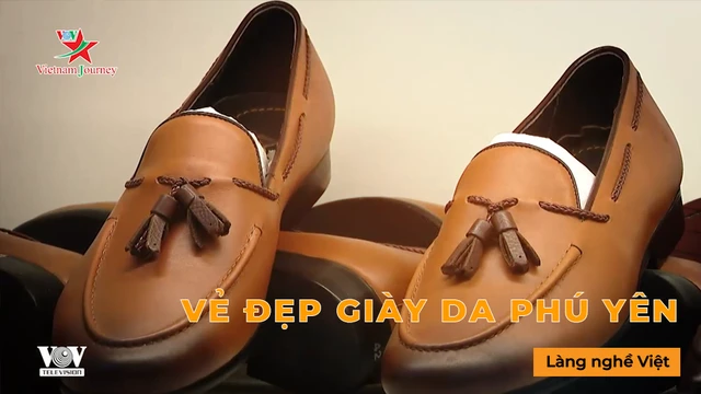 Vẻ đẹp giày da Phú Yên - Làng Nghề Việt