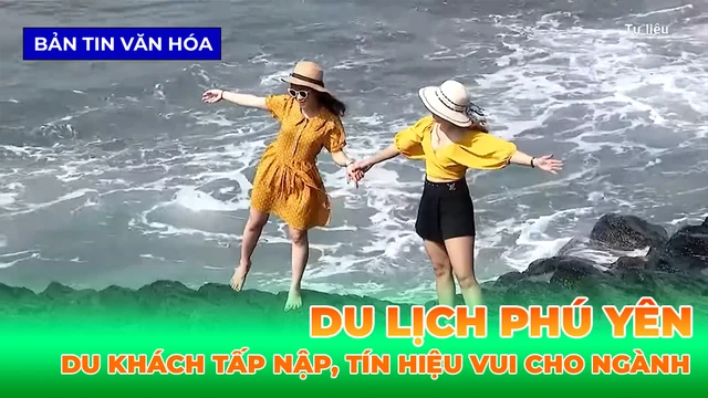 Du Khách Tấp Nập, Tín Hiệu Vui Cho Ngành Du Lịch Phú Yên