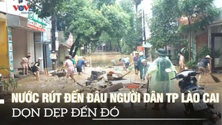 Nước rút đến đâu, người dân TP Lào Cai dọn dẹp đến đó | VOVTV