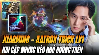 Aatrox của XiaoMing dùng trick lỏ né kèo khó cực hay