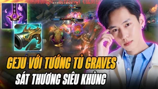 Geju cùng tướng tủ Graves gây sát thương cực khủng rank Thách Đấu Hàn