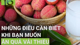 Những tác dụng không ngờ từ quả vải, hạt vải 