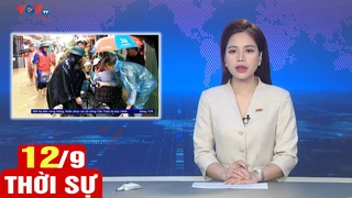 Bản tin sáng ngày 12/9 | Tin tức thời sự mới nhất hôm nay | VOV