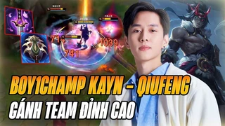 Boy1champ Kayn - Qiufeng Cùng Kayn Darkin Thể Hiện Khả Năng Gánh Team Đỉnh Cao