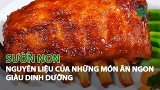 Sườn Non - nguyên liệu của những món ăn giầu dinh dưỡng