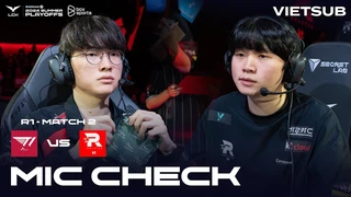 [VIETSUB] Mic Check - T1 vs KT | Playoffs R1| LCK Mùa Hè 2024