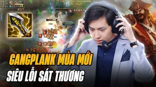 Captain Langd Giáo Án Gangplank Vô Cực Kiếm Mùa Mới Siêu Lối Sát Thương Gánh Team Lật Kèo Mãn Nhãn
