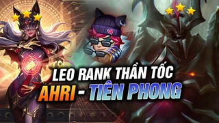 Leo Rank Thần Tốc Ahri Tiên Phong