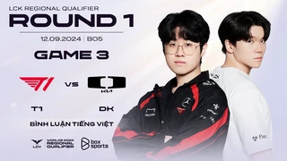 [12.09.2024] T1 vs DK - Game 3 | Round 1 | Vòng Loại Khu Vực LCK 2024