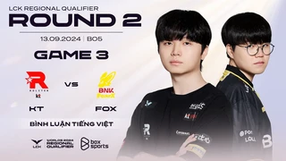 [13.09.2024] KT vs FOX - Game 3 | Round 2 | Vòng Loại Khu Vực LCK 2024