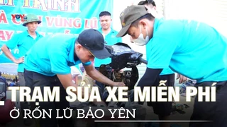 Trạm sửa xe miễn phí ở rốn lũ Bảo Yên | VOVTV