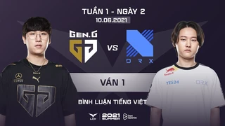 [10.06.2021] GEN vs DRX - Ván 1 | BL Tiếng Việt | LCK Mùa Hè 2021