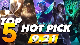 Top 5 Tướng Tăng Sức Mạnh Nhiều Nhất ở Phiên Bản 9.21 Lmht!