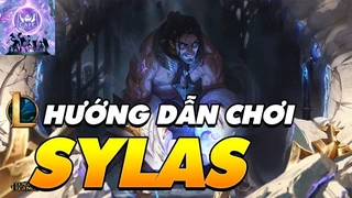 [Cẩm Nang Bỏ Túi] Hướng Dẫn Chơi Sylas Ngọc Chinh Phục ở Vị Trí Đi Rừng