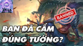 [Cẩm Nang Bỏ Túi] Bạn Đã Biết Cấm Tướng Khi Đánh Xếp Hạng Đúng Cách?