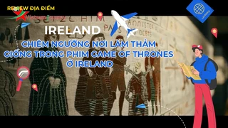 Chiêm ngưỡng nơi làm thảm giống trong phim Game of Thrones ở Ireland