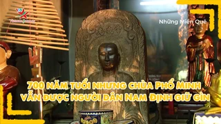 700 năm tuổi nhưng chùa Phổ Minh vẫn được người dân Nam Định giữ gìn