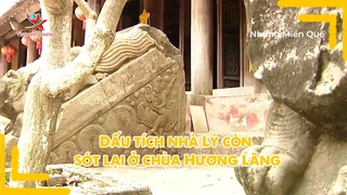 Dấu tích nhà Lý còn sót lại ở chùa Hương Lãng