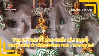 Vua Lý Thái Tổ ban chiếu xây dựng ngôi chùa ở thôn Đồng Phù - Thanh Trì