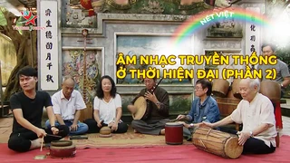 Âm nhạc truyền thống ở thời hiện đại (phần 2)