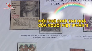 Một thú chơi tao nhã của người Việt (phần 1)