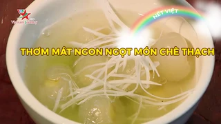 Thơm mát ngon ngọt món chè thạch