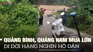 Hậu bão số 3, Quảng Bình, Quảng Nam mưa lớn, di dời hàng nghìn hộ dân | VOVTV