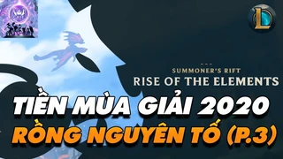 Thông Tin & Phân Tích Cập Nhật Tiền Mùa Giải 2020 | Rồng Nguyên Tố (P.3) 