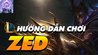 [Cẩm Nang Bỏ Túi] Hướng Dẫn Chơi Zed Full Sát Lực Tiền Mùa Giải 2020 Lmht 