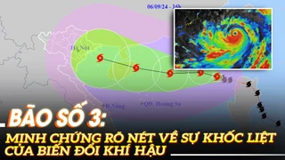 Bão số 3: Minh chứng rõ nét về sự khốc liệt của biến đổi khí hậu | VOVTV