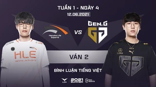 12.06.2021] HLE vs GEN - Ván 2 | BL Tiếng Việt | LCK Mùa Hè 2021