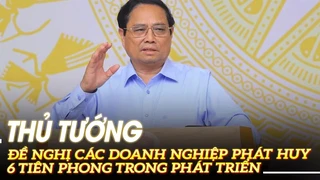 Thủ tướng đề nghị các doanh nghiệp phát huy 6 tiên phong trong phát triển | VOVTV
