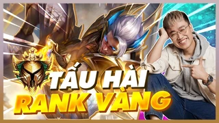 Lu trải nghiệm sự khắc nghiệt rank vàng