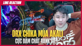 Drx chika múa Akali cực đậm chất rank việt