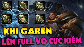 Quang Cuốn Troll Game Cầm Garen Lên Full Vô Cực Kiếm