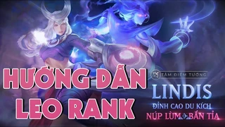 Quang Cuốn Hướng Dẫn Leo Rank Mùa Mới Với Lindis Đi Rừng